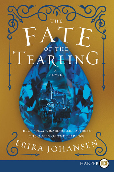 The Fate of the Tearling: A Novel (Queen of the Tearling, The, 3)