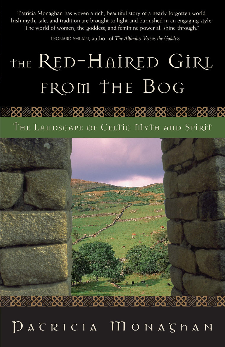The Red-Haired Girl from the Bog: The Landscape of Celtic Myth and Spirit