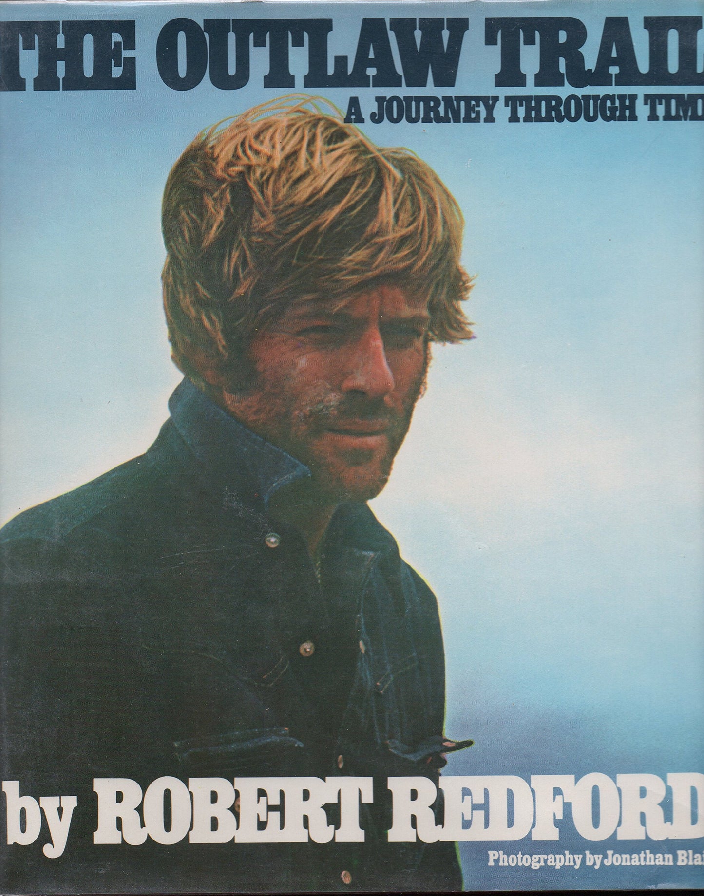The Outlaw Trail: A Journey Through Time by Robert Redford