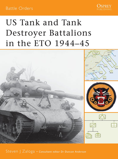 US Tank and Tank Destroyer Battalions in the ETO 1944-45 (Battle Orders, 10)