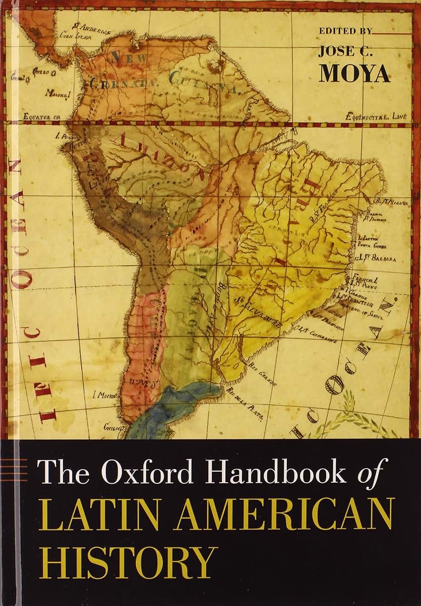 The Oxford Handbook of Latin American History (Oxford Handbooks)