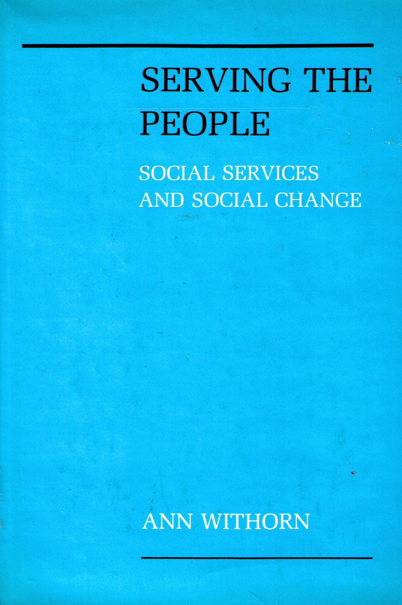 Serving the People: Social Services and Social Change
