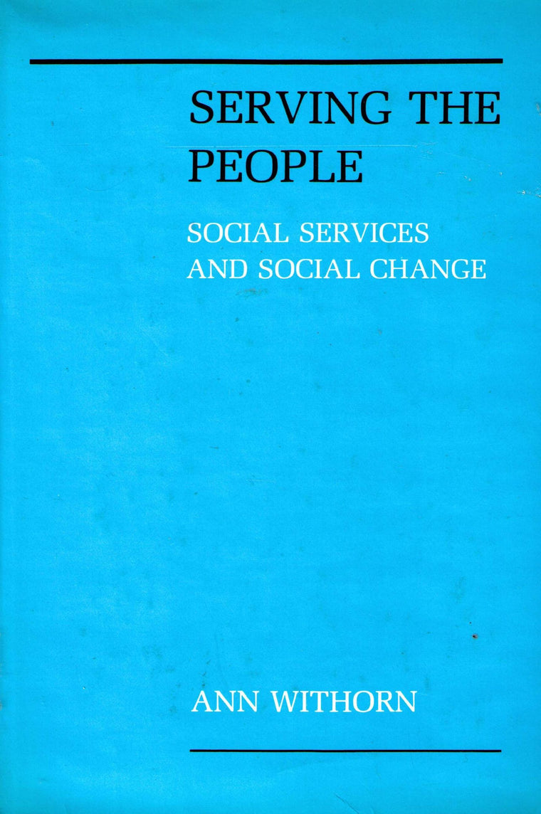 Serving the People: Social Services and Social Change