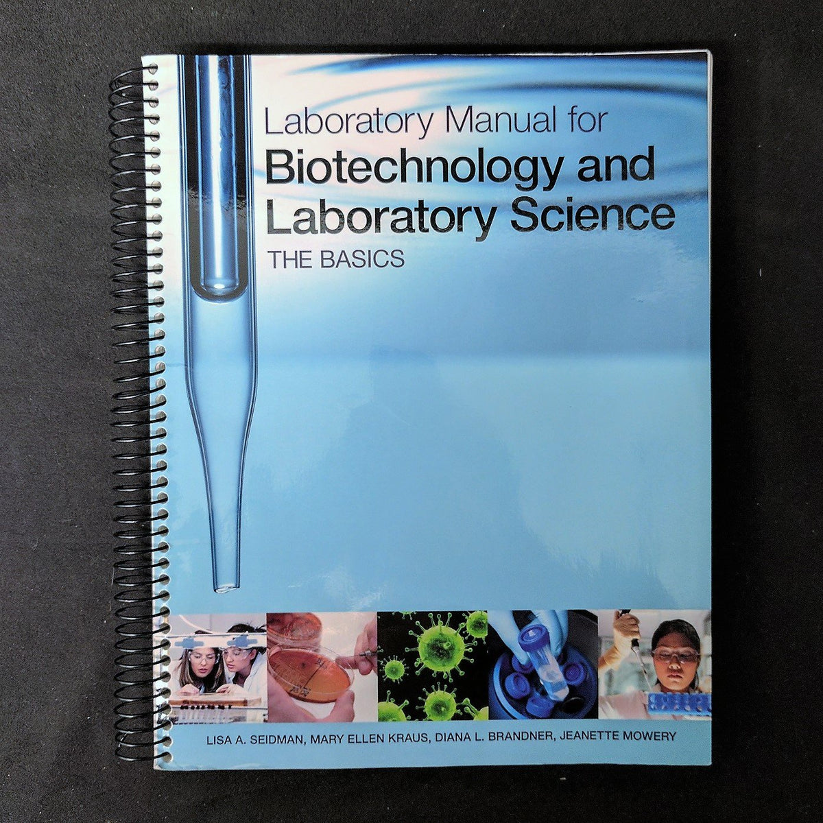 Laboratory Manual for Biotechnology and Laboratory Science: The Basics