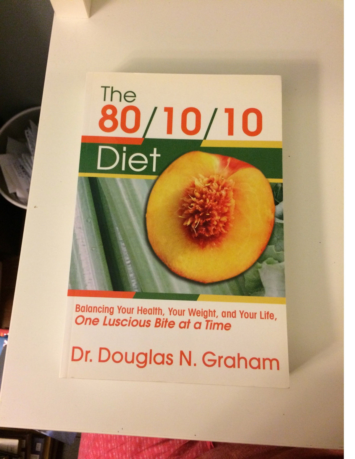 The 80/10/10 Diet: Balancing Your Health, Your Weight, and Your Life One Luscious Bite at a Time