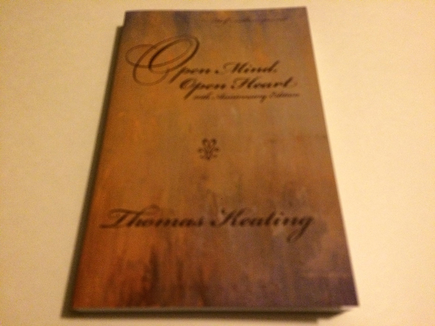 Open Mind, Open Heart 20th Anniversary Edition by Thomas Kea