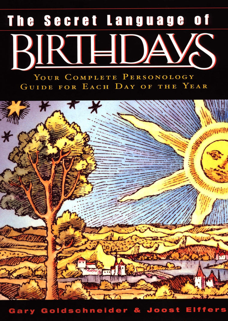 The Secret Language of Birthdays: Your Complete Personology
