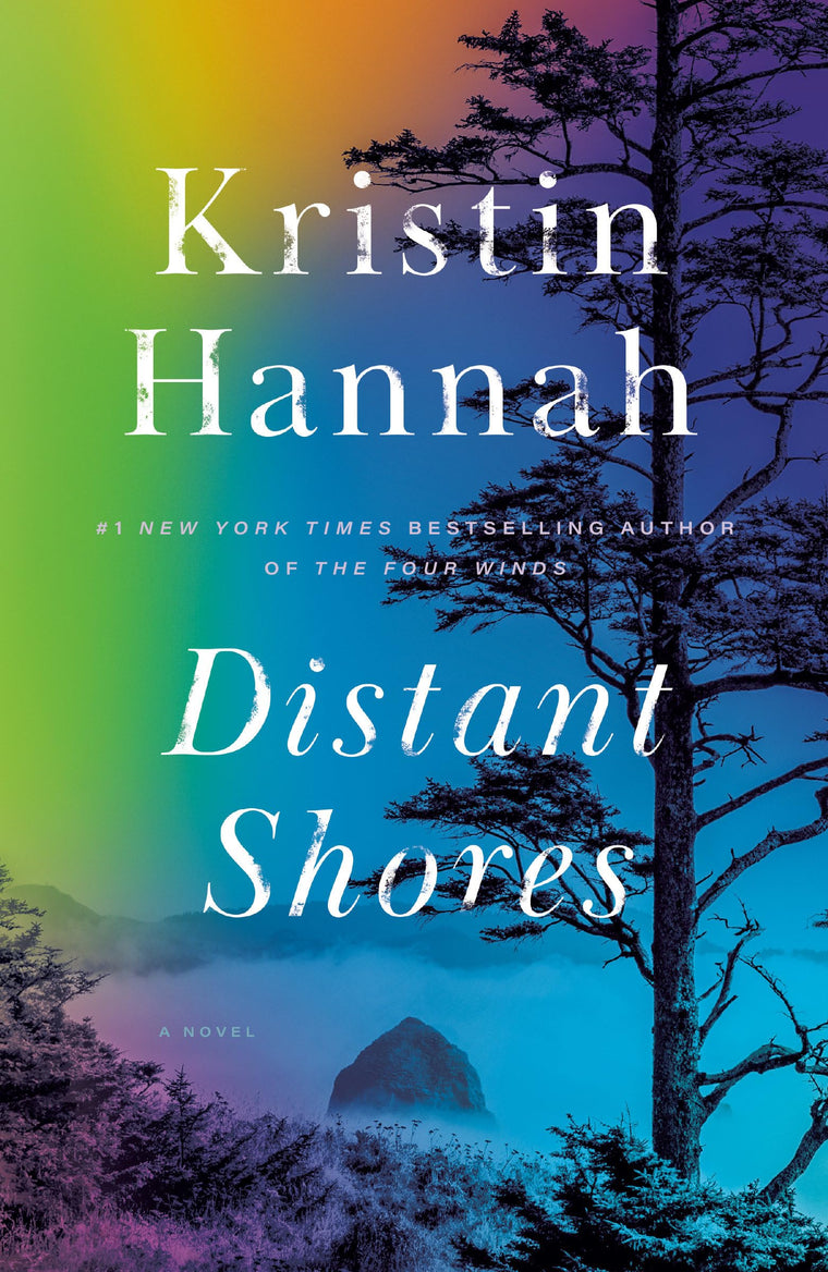 Distant Shores: A Novel by Hannah, Kristin