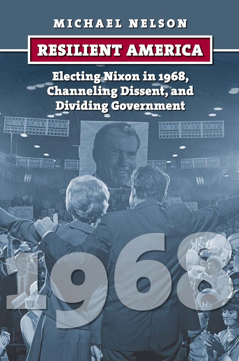 Resilient America: Electing Nixon in 1968, Channeling Dissen