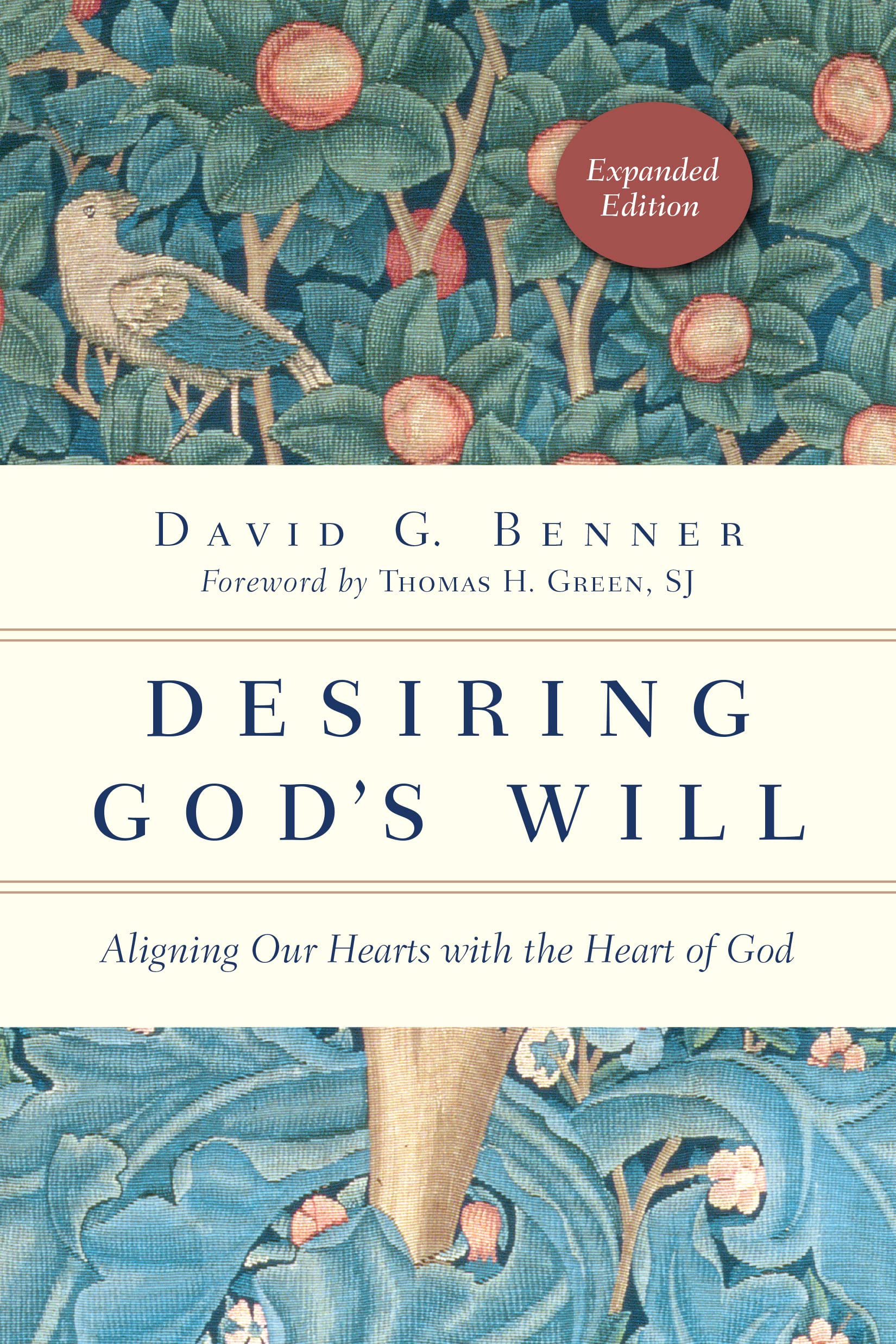 Desiring God's Will: Aligning Our Hearts with the Heart of God (The Spiritual Journey)
