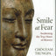 Smile at Fear: Awakening the True Heart of Bravery