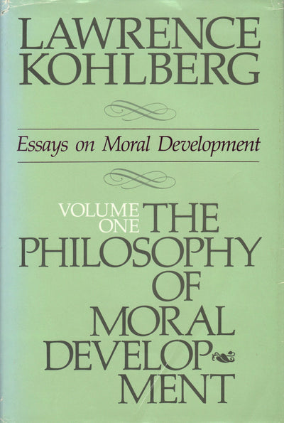 The Philosophy of Moral Development: Moral Stages and the Idea of Justice (Essays on Moral Development, Volume 1)