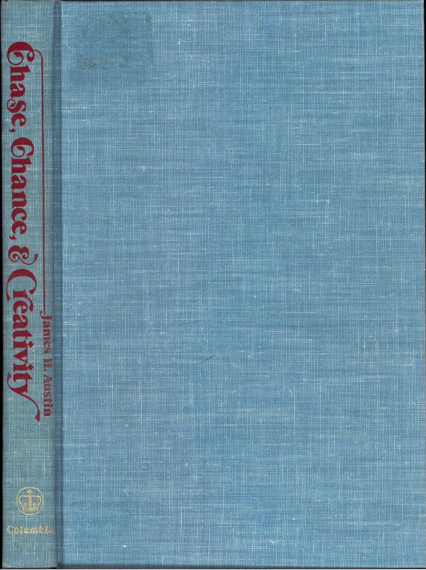 Chase, Chance, and Creativity: The Lucky Art of Novelty by A