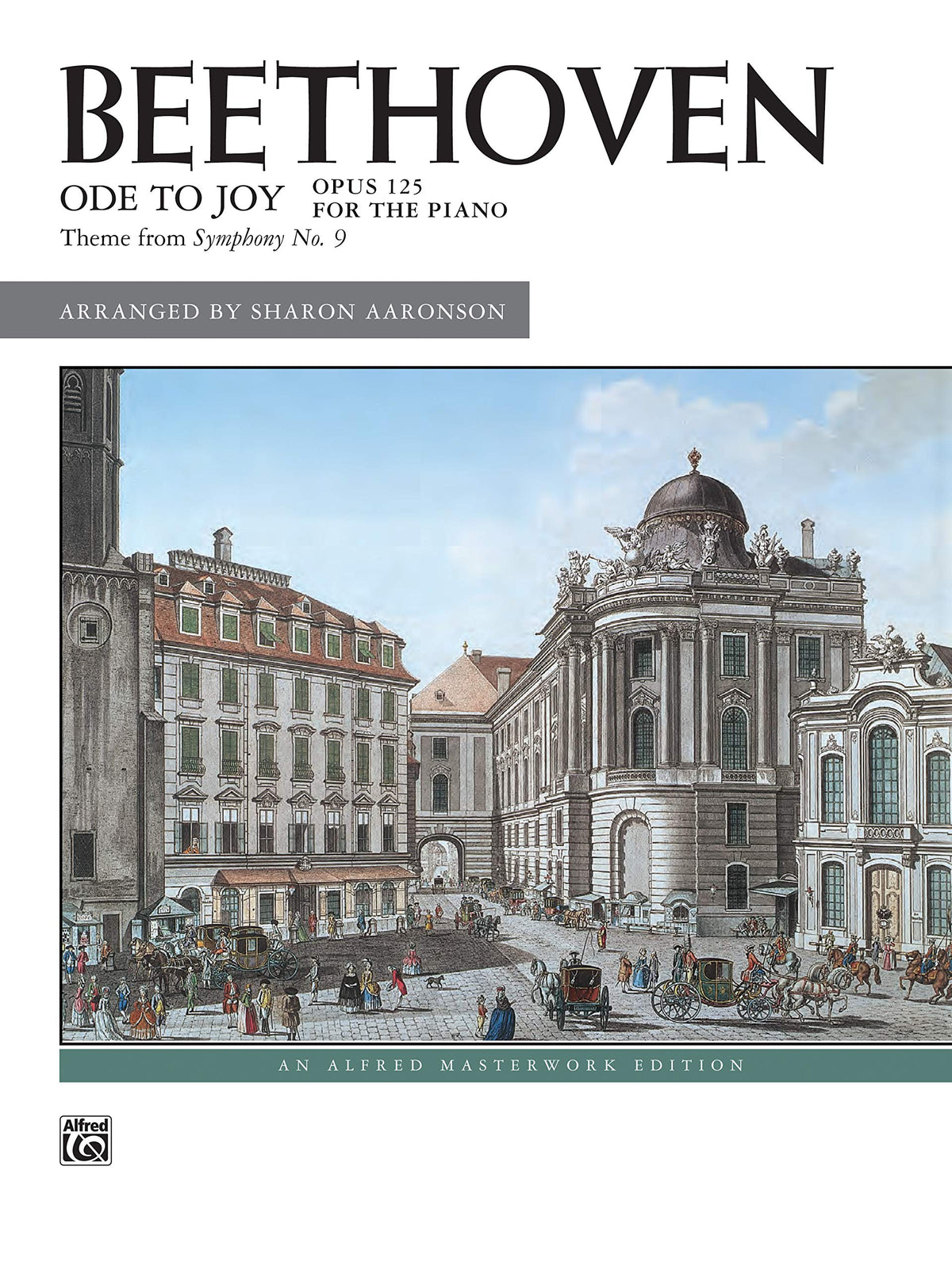 Ode to Joy (Theme from 9th Symphony): Sheet (Alfred Masterwork Edition)