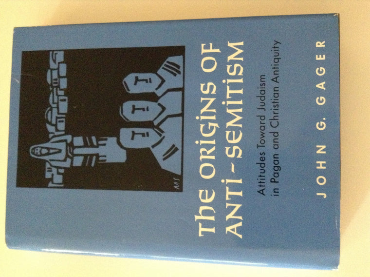The Origins of Anti-Semitism: Attitudes toward Judaism in Pagan and Christian Antiquity