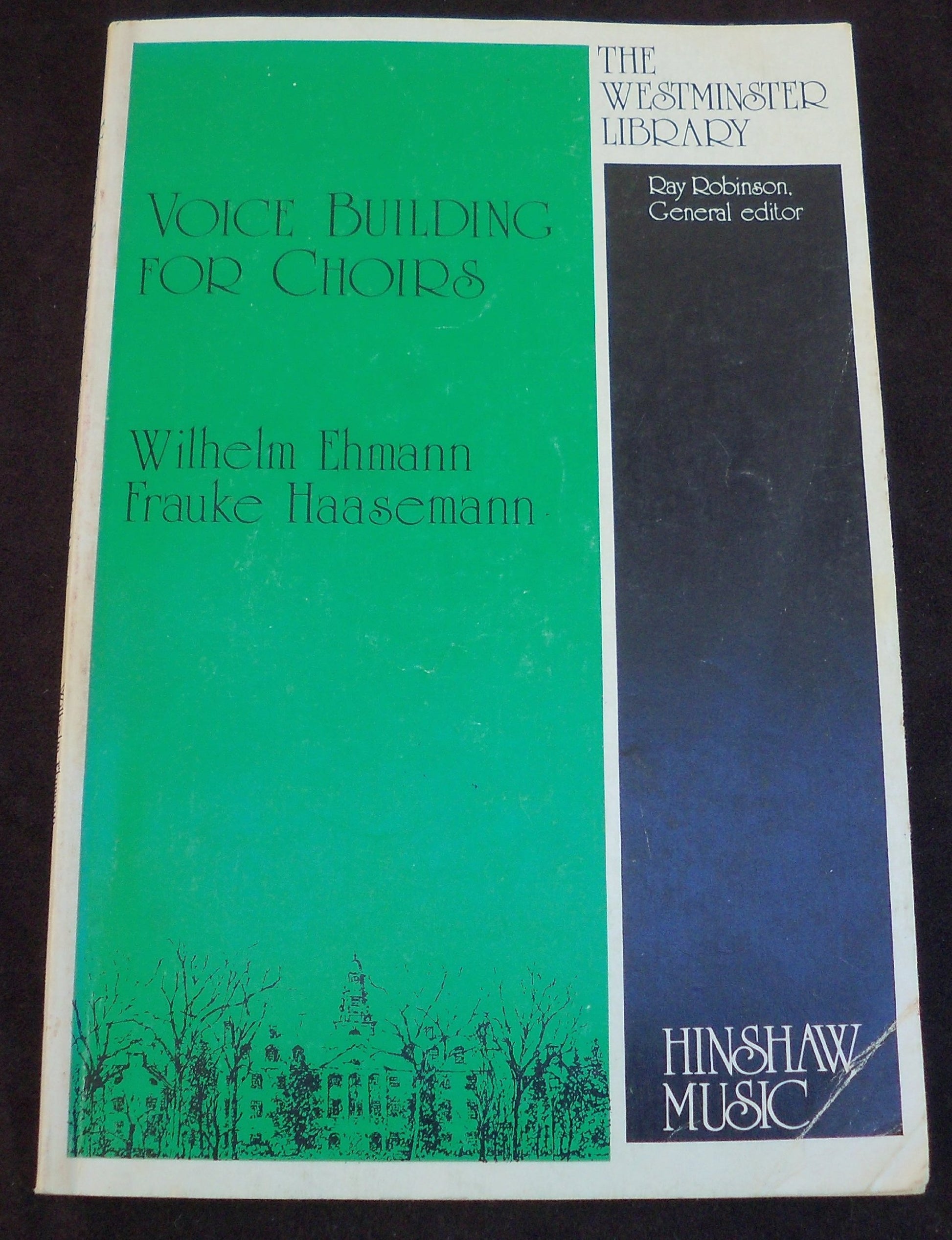 Voice Building for Choirs (The Westminster Library)