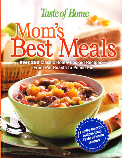 Taste of Home: Mom's Best Meals
