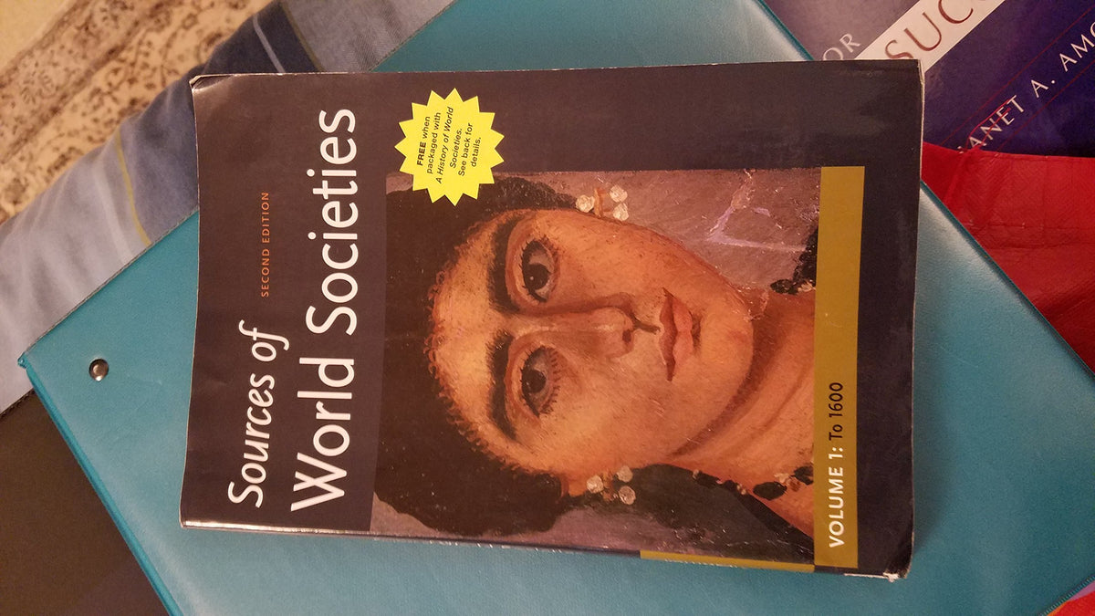Sources of World Societies, Volume I: To 1600
