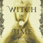 A Witch in Time by Sayers, Constance