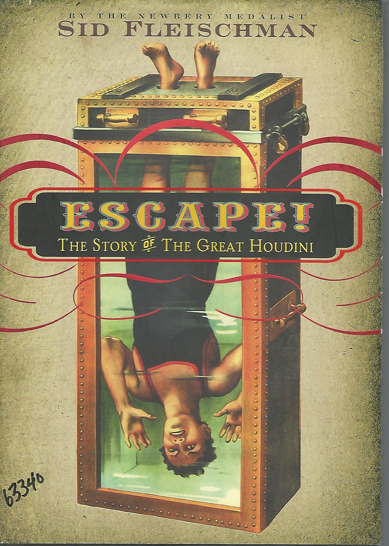 Escape!: The Story of the Great Houdini by Fleischman, Sid