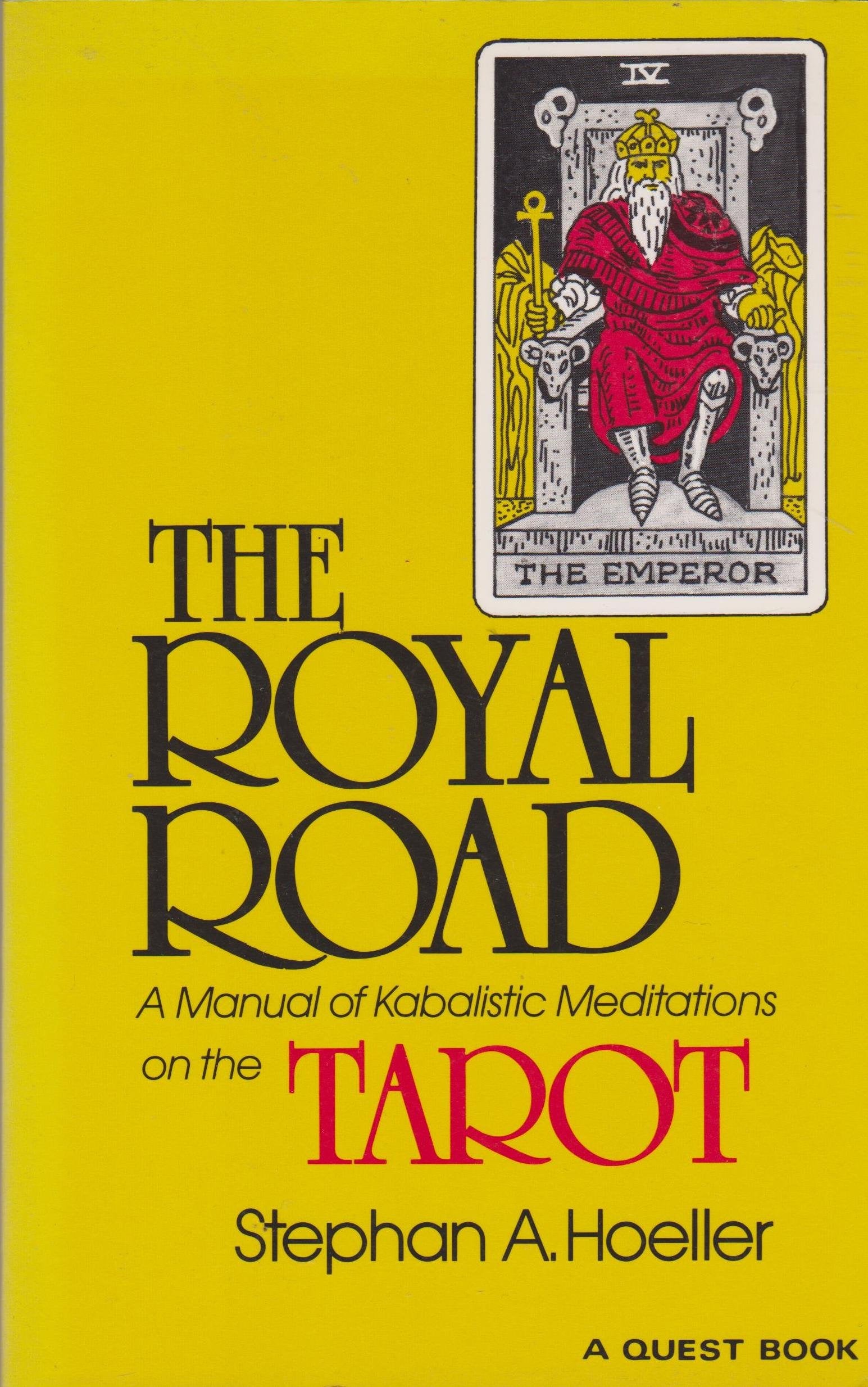 Royal Road a Manual of Kabalistic Meditations on the Tarot