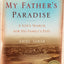 My Father's Paradise: A Son's Search for His Family's Past
