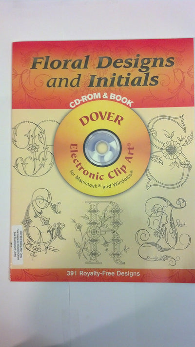 Floral Designs and Initials CD-ROM and Book (Dover Electronic Clip Art)