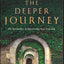 The Deeper Journey: The Spirituality of Discovering Your True Self