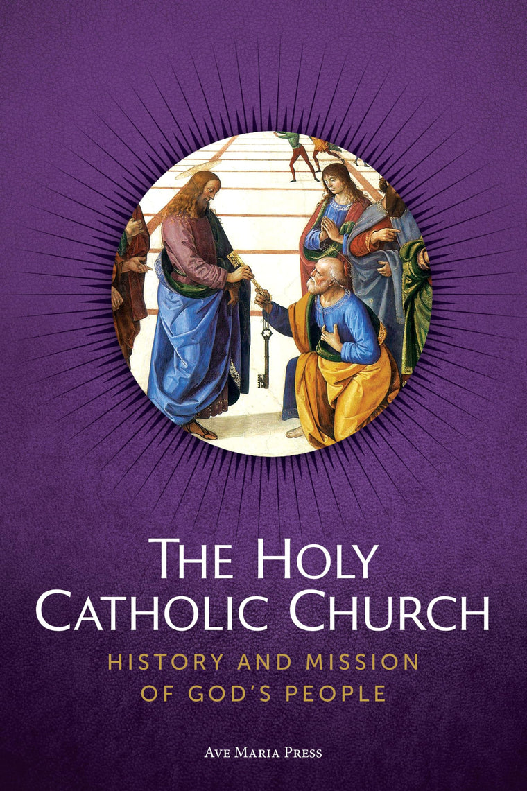 The Holy Catholic Church: History and Mission of God?s People  USCCB Curriculum Framework Course IV (Church History)