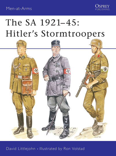The SA 1921-45 : Hitler's Stormtroopers (Men-At Arms Series, 220)