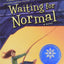 Waiting for Normal