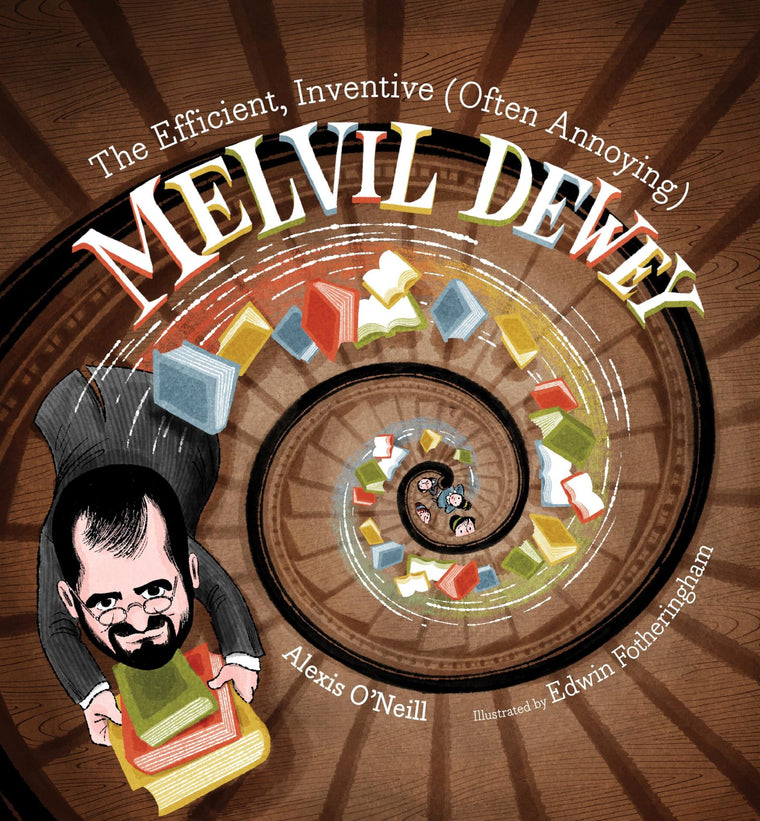 The Efficient, Inventive (Often Annoying) Melvil Dewey