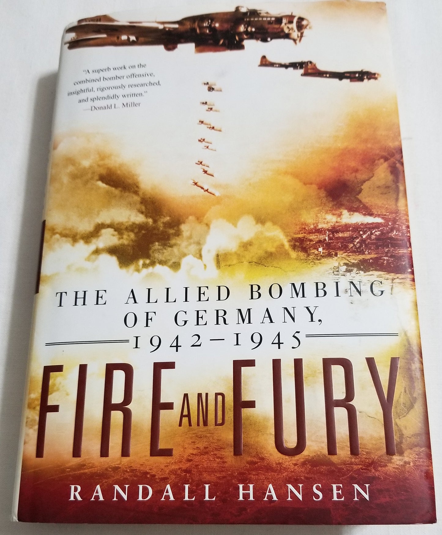 Fire and Fury: The Allied Bombing of Germany, 1942-1945 by H
