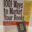 1001 Ways to Market Your Books: For Authors and Publishers,