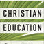 Christian Education: A Guide to the Foundations of Ministry