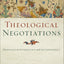 Theological Negotiations: Proposals in Soteriology and Anthropology
