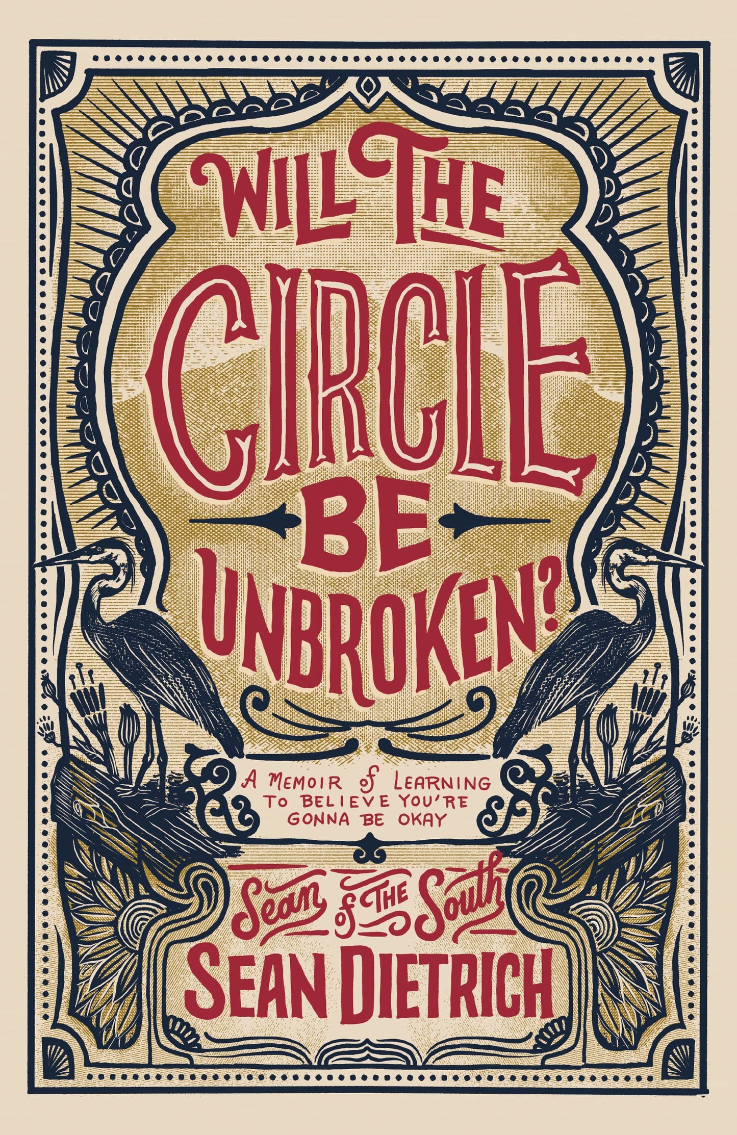 Will the Circle Be Unbroken?: A Memoir of Learning to Believe Youre Gonna Be Okay