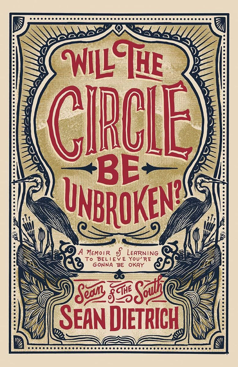 Will the Circle Be Unbroken?: A Memoir of Learning to Believe Youre Gonna Be Okay
