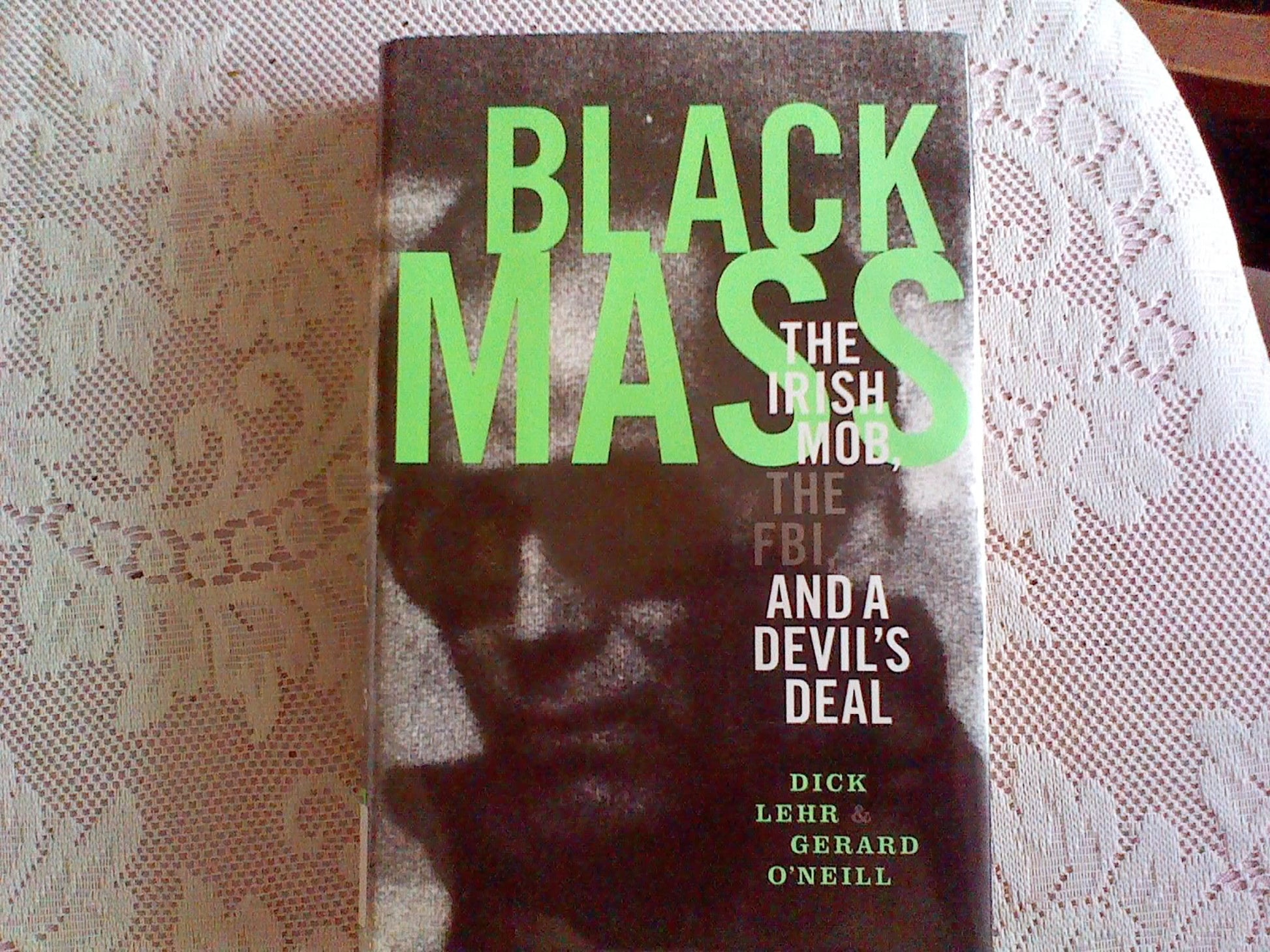 Black Mass: The Irish Mob, The FBI and A Devil's Deal