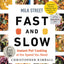 Milk Street Fast and Slow: Instant Pot Cooking at the Speed You Need