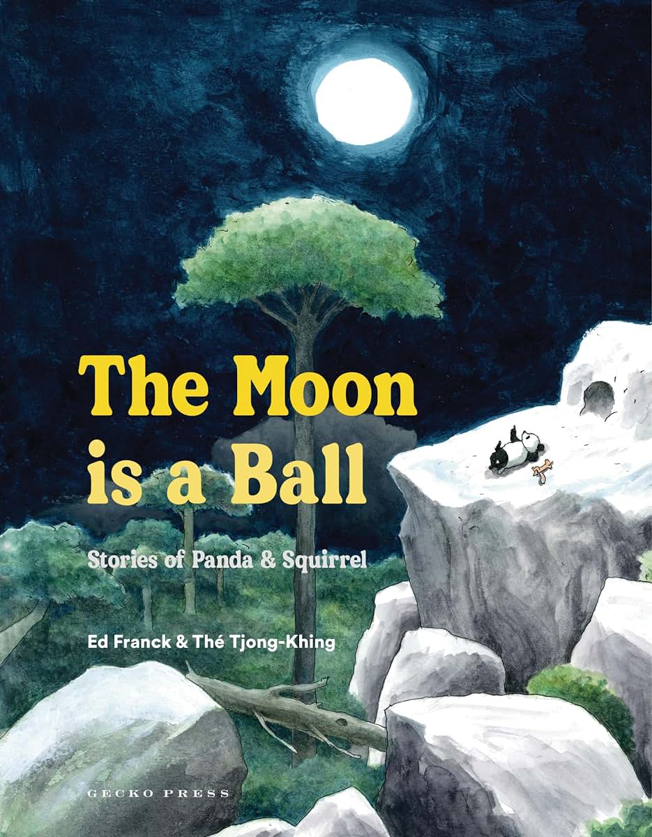The Moon Is a Ball: Stories of Panda & Squirrel