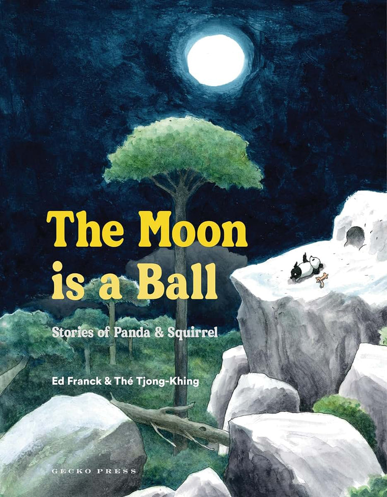 The Moon Is a Ball: Stories of Panda & Squirrel