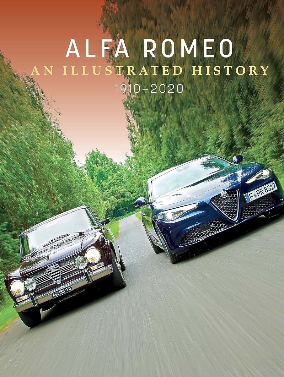 Alfa Romeo: An Illustrated History, 1910-2020