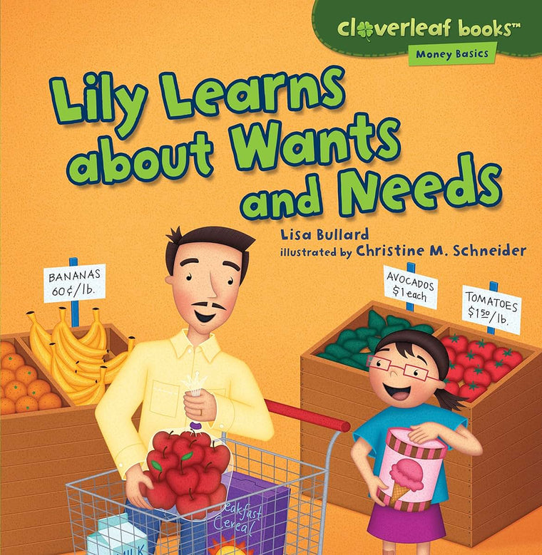 Lily Learns about Wants and Needs (Cloverleaf Books  - Money Basics)
