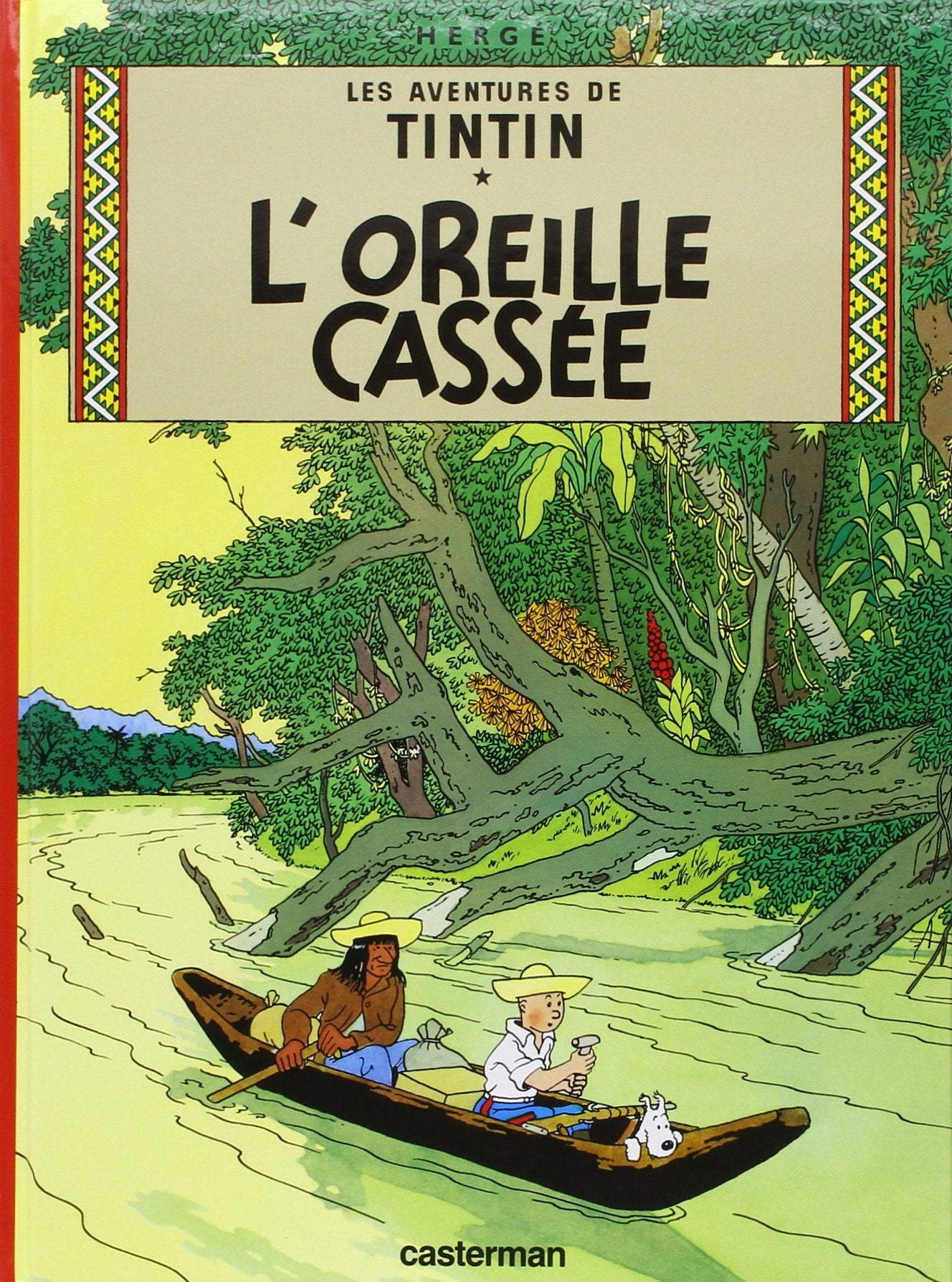 Les Aventures De Tintin: L'Oreille Cassee - Tome 6 (Tintin, 6) (French Edition)