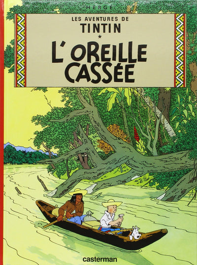 Les Aventures De Tintin: L'Oreille Cassee - Tome 6 (Tintin, 6) (French Edition)