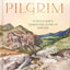 Pilgrim: 25 Ways Gods Character Leads Us Onward