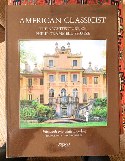 American Classicist: The Architecture of Philip Trammell Shutze