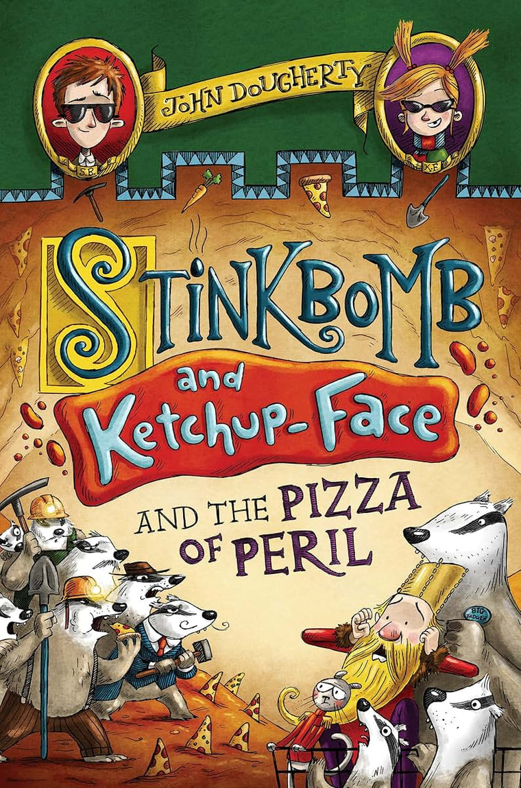 Stinkbomb and Ketchup-Face and the Pizza of Peril by Dougher