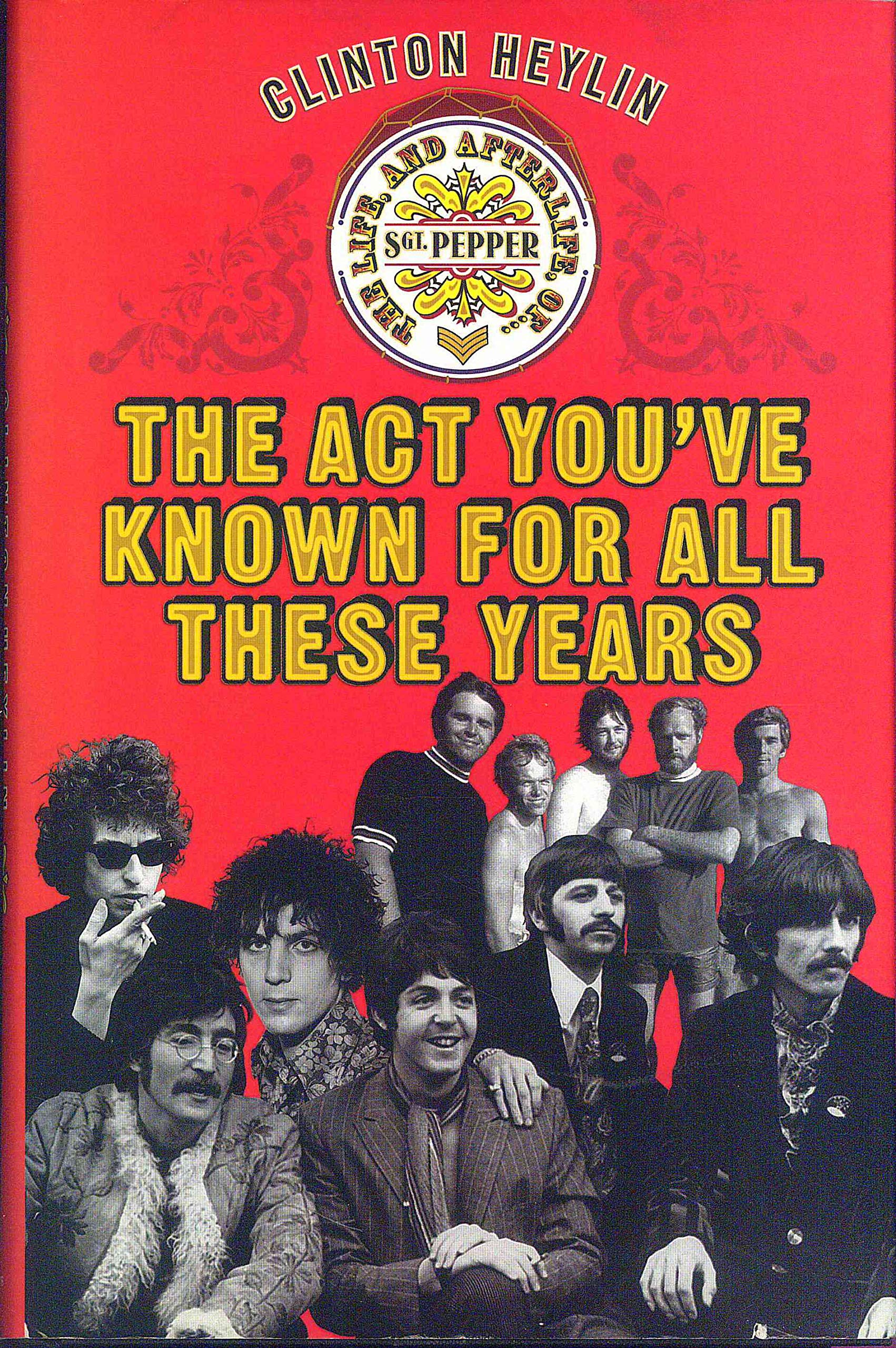 The Act You've Known for All These Years: A Year in the Life of Sgt. Pepper and Friends